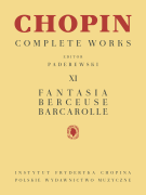 Fantasia, Berceuse, Barcarolle Chopin Complete Works Vol. XI