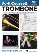 Do-It-Yourself Trombone The Best Step-by-Step Guide to Start Playing