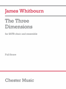 The Three Dimensions for SATB Choir and Ensemble<br><br>Full Score