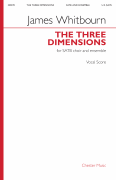 The Three Dimensions for SATB Choir and Ensemble<br><br>Vocal Score