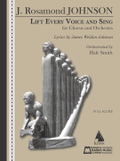 Lift Every Voice and Sing for Chorus and Orchestra