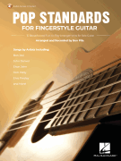 Pop Standards for Fingerstyle Guitar 15 Beautiful and Fun-to-Play Arrangements for Solo Guitar Arranged & Recorded by Ben Pila