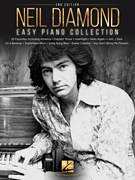 Neil Diamond – Easy Piano Collection – 2nd Edition