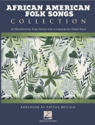 African American Folk Songs Collection NFMC 2024-2028 Selection<br><br>24 Traditional Folk Songs for Intermediate Piano Solo