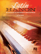 Latin Hanon 30 Lessons for the Intermediate to Advanced Pianist