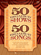 50 Broadway Shows/50 Broadway Songs – 2nd Edition