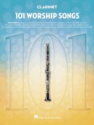 101 Worship Songs for Clarinet