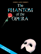Phantom of the Opera – Souvenir Edition Piano/ Vocal Selections (Melody in the Piano Part)