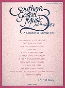 Southern Gospel Music and Proud of It A Collection of America's Best