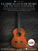 Classical Guitar Music for the Solo Performer 20 Popular Songs Superbly Arranged in Standard Notation and Tab