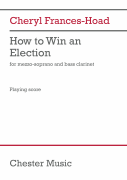 How to Win an Election for Mezzo-Soprano and Bass Clarinet