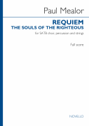 Requiem 'the Souls Of The Righteous' for SATB Choir, Percussion, and Strings<br><br>Full Score