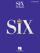 Six: The Musical Easy Piano Selections