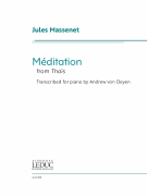 Meditation from Thaïs Transcribed for Piano by Andrew von Oeyen