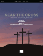 Near the Cross Vocal Solos for Holy Week/ Communion