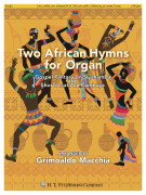 Two African Hymns for Organ Gospel Fantasy on Siyahamba and ShorToccata on Kumbaya