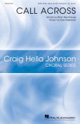 Call Across Craig Hella Johnson Choral Series