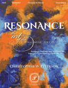 Resonance: The Art of the Choral Music Educator Pedagogy, Methods, and Materials for Tomorrow's Outstanding Music Teachers