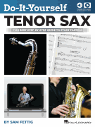 Do-It-Yourself Tenor Sax The Best Step-by-Step Guide to Start Playing