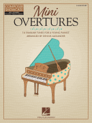 Mini Overtures 16 Familiar Tunes for the Young Pianist