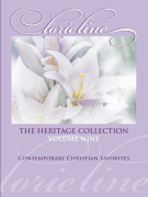 Lorie Line – The Heritage Collection, Volume 9 Contemporary Christian Favorites