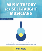 Music Theory for Self-Taught Musicians – Level 1: The Basics