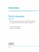 De La Douceur for Soprano, Mezzo-Soprano and Piano