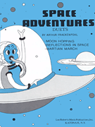 Space Adventure (Moon Hopping, Reflections in Space, Martian March) Levels II-III Duets