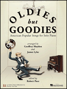 Oldies But Goodies American Popular Songs for Solo Piano