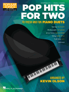 Pop Hits for Two 10 Fresh and Fun Piano Duets for 1 Piano, 4 Hands<br><br>Popular Songs Series