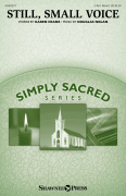 Still, Small Voice Simply Sacred Choral Series