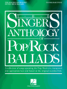 The Singer's Anthology of Pop/Rock Ballads Tenor/ Baritone Edition