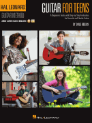 Hal Leonard Guitar for Teens Method A Beginner's Guide with Step-by-Step Instruction for Acoustic and Electric Guitar