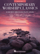 Contemporary Worship Classics 10 Richly-Arranged Piano Solos by Mark Hayes