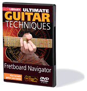 Fretboard Navigator – Volume 1 Ultimate Guitar Techniques Series