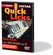 Slow Blues – Quick Licks Style: Jimi Hendrix; Key: B