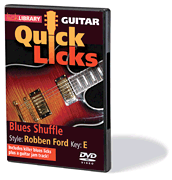 Blues Shuffle – Quick Licks Style: Robben Ford; Key: E