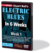 Stuart Bull's Electric Blues in 6 Weeks Week 1
