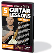 Danny Gill's 5-Minute Guitar Lessons The Basics