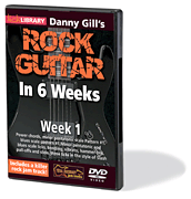Danny Gill's Rock Guitar in 6 Weeks Week 1