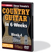 Steve Trovato's Country Guitar in 6 Weeks Week 4
