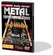 Andy James' Metal Rhythm Guitar in 6 Weeks Week 2