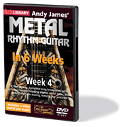 Andy James' Metal Rhythm Guitar in 6 Weeks Week 4