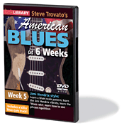 Steve Trovato's American Blues in 6 Weeks Week 5