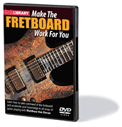 Make the Fretboard Work for You