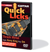 Thrash Metal – Quick Licks Style: Kerry King; Key: Em