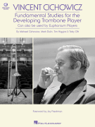 Vincent Cichowicz – Fundamental Studies for the Developing Trombone Player Can Also Be Used with Euphonium Players