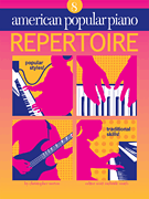 American Popular Piano – Repertoire Repertoire Level 8
