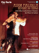 Piazzolla: Histoire Du Tango and Other Latin Classics for Flute & Guitar Duet Music Minus One FLUTE Edition