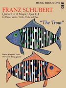 Franz Schubert – Quintet in A Major, Op. 114 or “The Trout” Music Minus One Viola